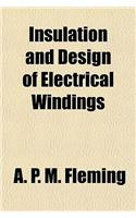 Insulation and Design of Electrical Windings: (English)