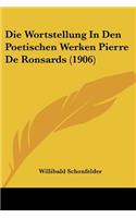 Wortstellung In Den Poetischen Werken Pierre De Ronsards (1906)