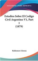 Estudios Sobre El Codigo Civil Argentino V1, Part 1 (1879)