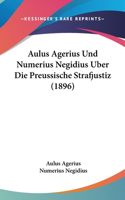 Aulus Agerius Und Numerius Negidius Uber Die Preussische Strafjustiz (1896)