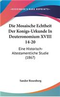 Die Mosaische Echtheit Der Konigs-Urkunde in Deuteronomium XVIII 14-20