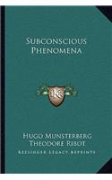 Subconscious Phenomena