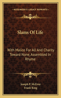 Slams of Life