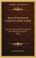History Of The House Of Ochiltree Of Ayrshire, Scotland