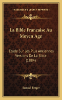 La Bible Francaise Au Moyen Age