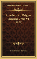 Annalum Ab Origine Lucensis Urbis V1 (1829)