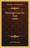 Warblings From The Bush (1890)