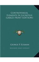 Controversial Elements in Lucretius