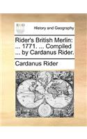 Rider's British Merlin: ... 1771. ... Compiled ... by Cardanus Rider.