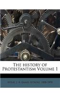 The History of Protestantism Volume 1