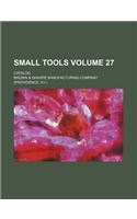 Small Tools Volume 27; Catalog