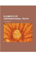 Elements of Dispensational Truth