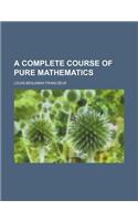 A Complete Course of Pure Mathematics
