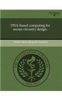 DNA-Based Computing for Secure Circuitry Design