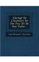 Abrege de L'Histoire de Ste Foy Et de Son Culte...