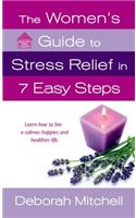 The Women's Guide to Stress Relief in 7 Easy Steps