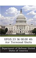 Ufgs 23 36 00.00 40: Air Terminal Units(English)
