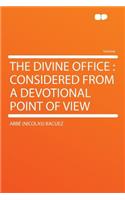 The Divine Office: Considered from a Devotional Point of View