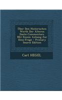 Uber Den Historischen Werth Der Alteren Dante-Commentare. Mit Einem Anhang Zur Dino-Frage: (German)