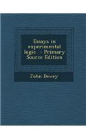 Essays in Experimental Logic - Primary Source Edition