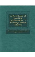 A First Book of Practical Mathematics