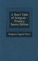 A Short Table of Integrals - Primary Source Edition