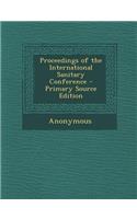Proceedings of the International Sanitary Conference