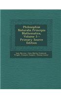Philosophiae Naturalis Principia Mathematica, Volume 3 - Primary Source Edition