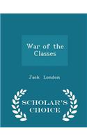 War of the Classes - Scholar's Choice Edition: (English)