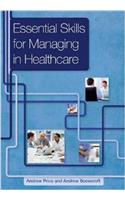 Essential Skills for Managing in Healthcare