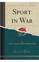 Sport in War (Classic Reprint)