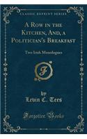 A Row in the Kitchen, And, a Politician's Breakfast
