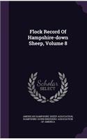 Flock Record of Hampshire-Down Sheep, Volume 8