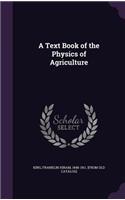 A Text Book of the Physics of Agriculture