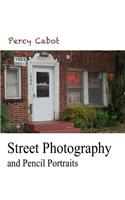 Street Photography and Pencil Portraits