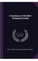 Grammar of the New Testament Greek