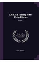 Child's History of the United States; Volume 2