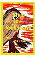 Kevin The Kookaburra.