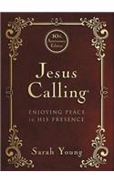 Jesus Calling - 10th Anniversary Expanded Edition: Enjoying Peace in His Presence: Enjoying Peace in His Presence