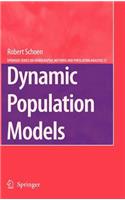 Dynamic Population Models: (17 The Springer Series on Demographic Methods and Population Analysis)