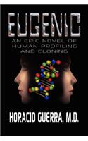 Eugenic: An Epic Novel of Human Profiling and Cloning(English)