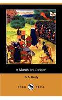 A March on London (Dodo Press)