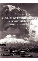 Gi's Airforce Diary - World War II