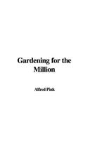 Gardening for the Million