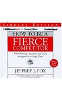 How to Be a Fierce Competitor