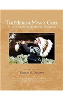 The Medicine Man's Guide to Apache History & Healing Handbook: (English)