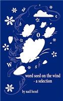 Word Seed on the Wind - a Selection: (English)
