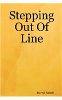 Stepping Out Of Line