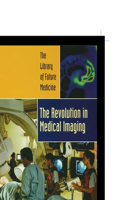 Revolution in Medical Imaging