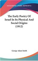 The Early Poetry Of Israel In Its Physical And Social Origins (1912)